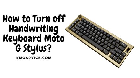 (see screenshot below) 3. . How to turn off handwriting keyboard moto g stylus